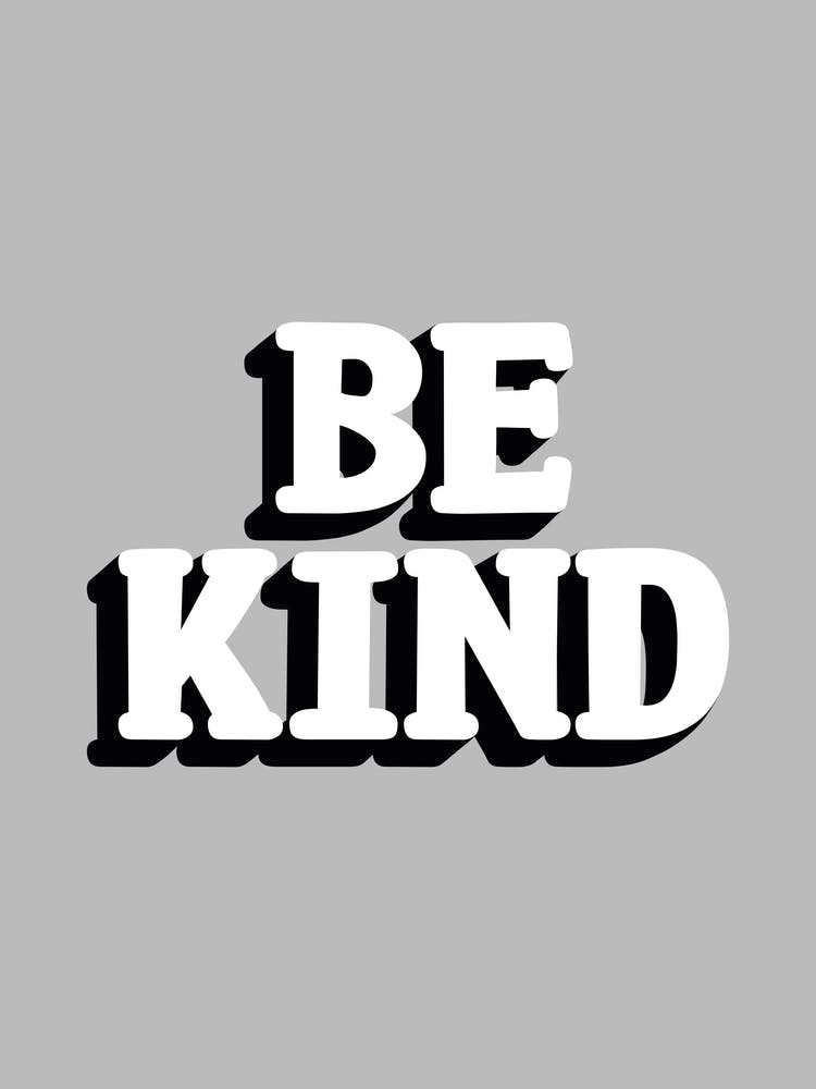 Be Kind Black and White on Grey