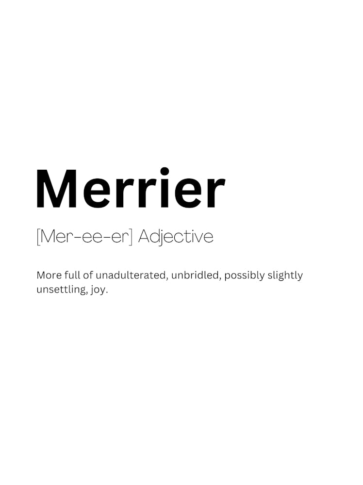 Merrier Definition Meaning 1