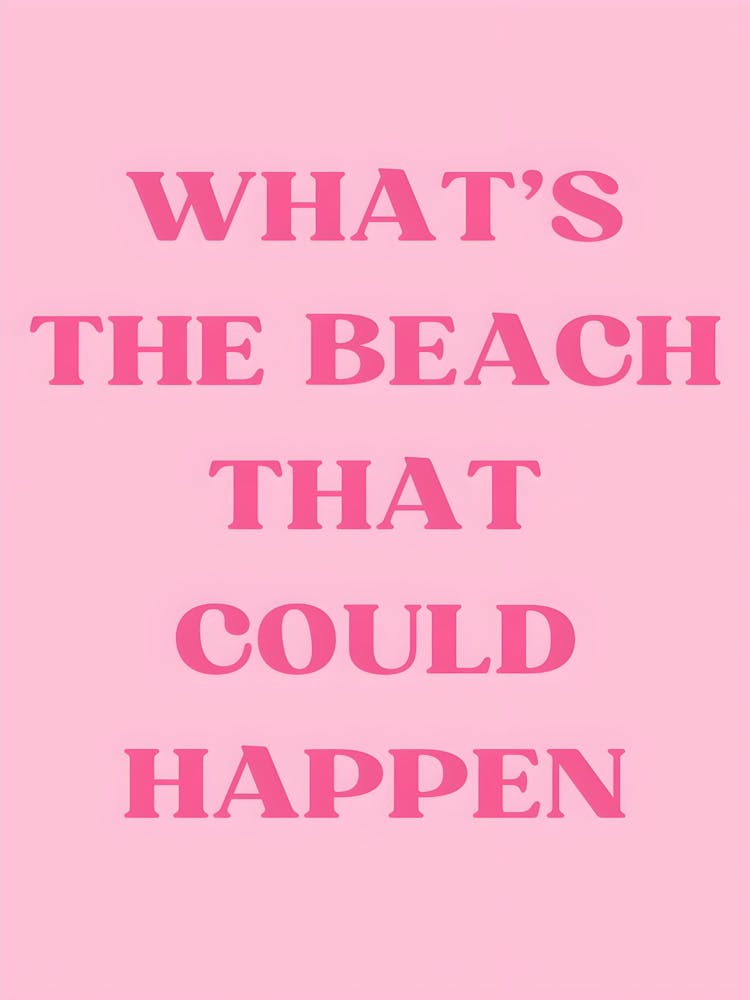 What'S The Beach That Could Happen 1