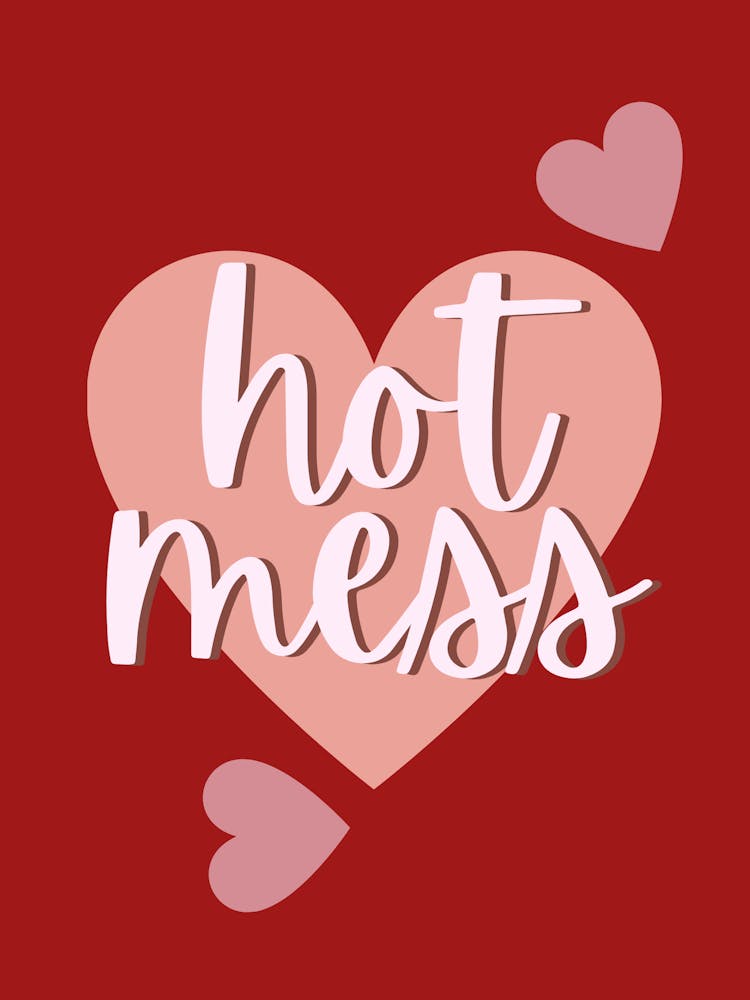 Hot Mess