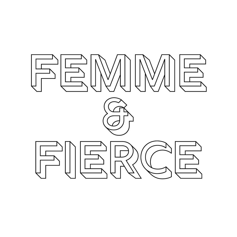 Femme And Fierce