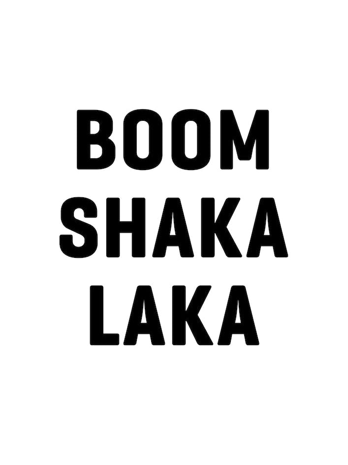 Boom Shaka Laka