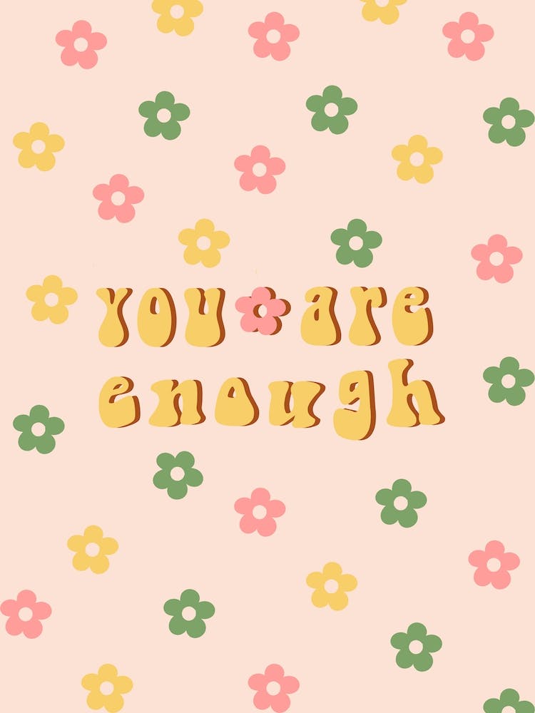 You Are Enough