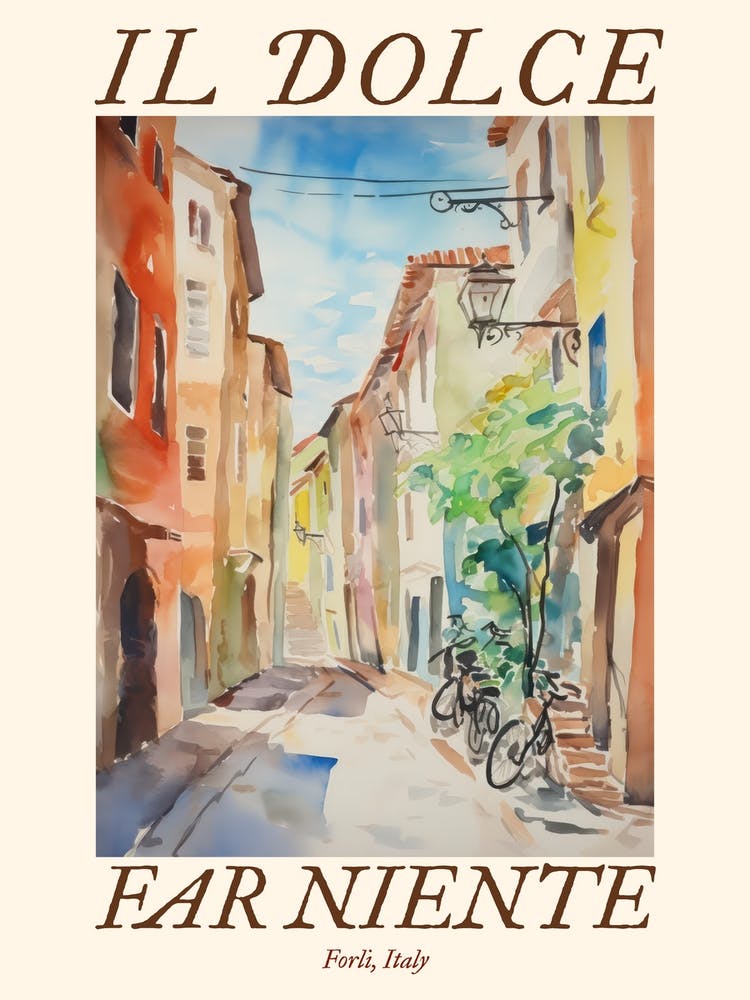 Il Dolce Far Niente Forli, Italy Watercolour Streets 3 Poster