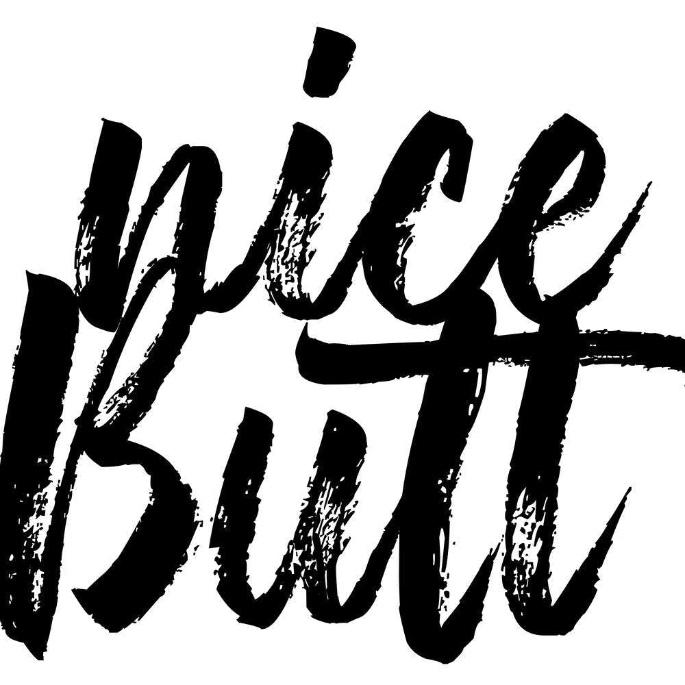 Nice Butt Bold Script Square
