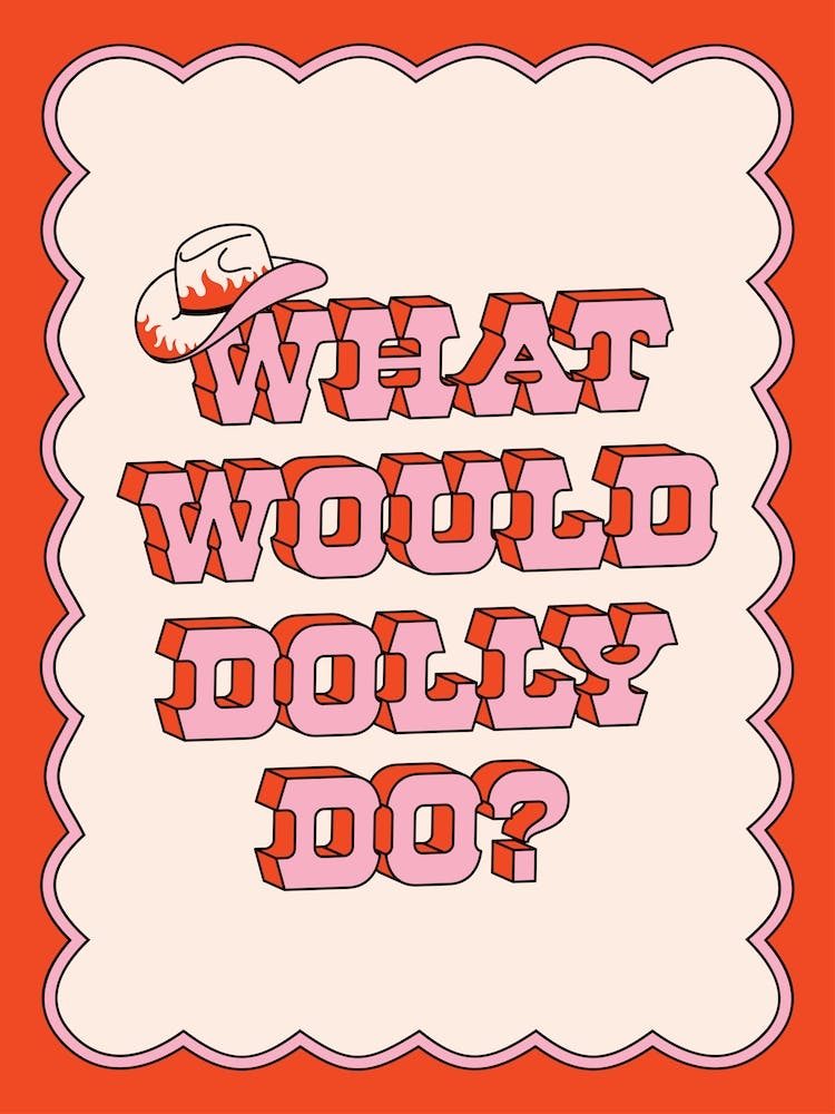 What Would Dolly Do? Orange