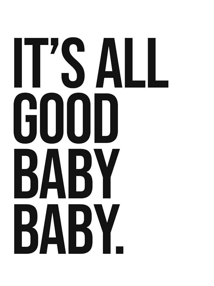 It's All Good quote, hip hop, lyrics, music, motivating, inspiring, quotes, saying, phrase, vintage, retro, cute, cool, sassy, vibes, minimal