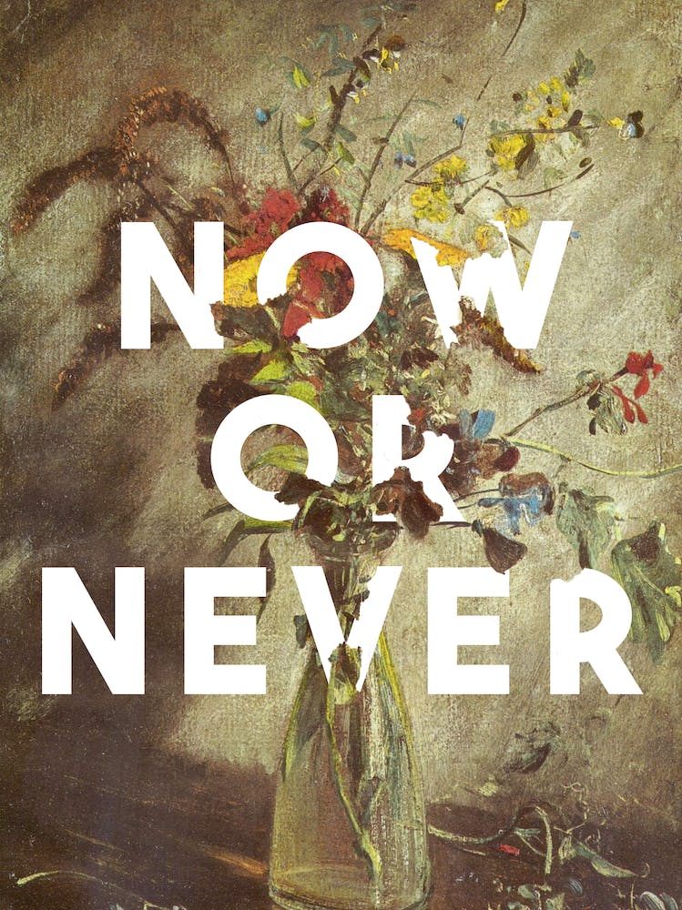 Now Or Never