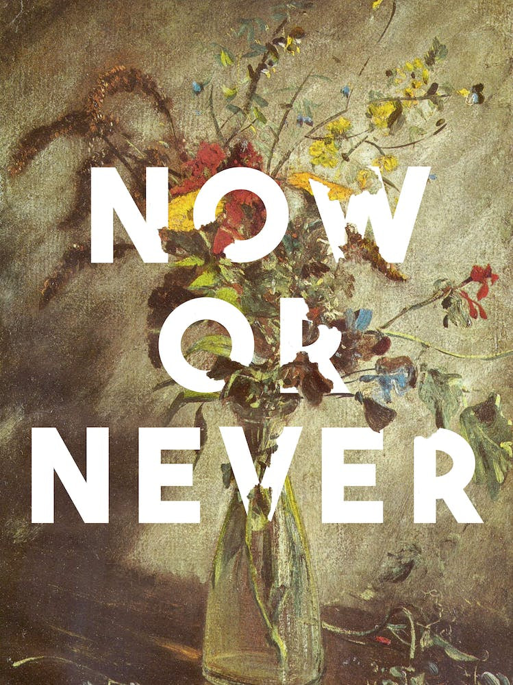 Now Or Never