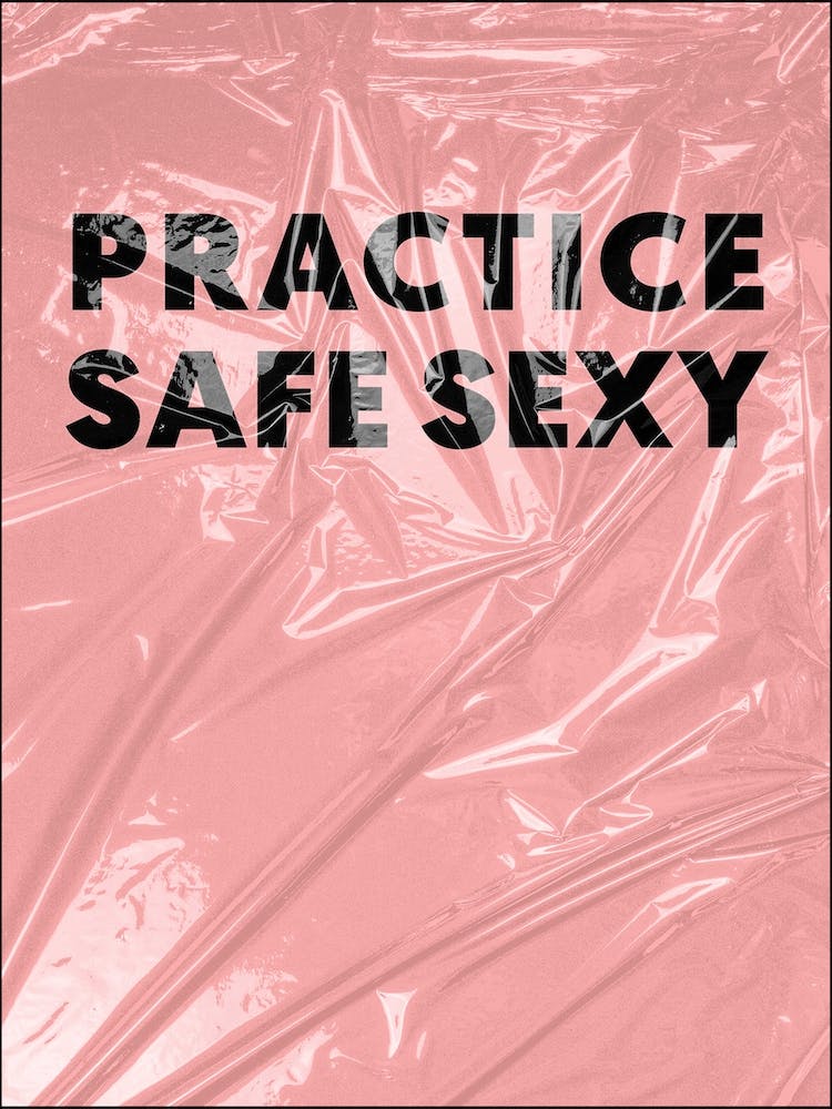 Practice Safe Sexy