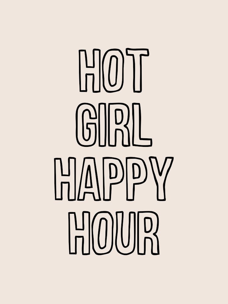 Hot Girl Happy Hour