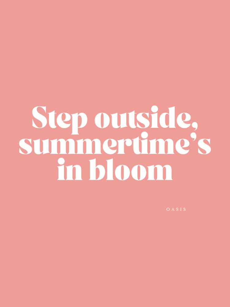Step Outside Summertime'S In Bloom 1