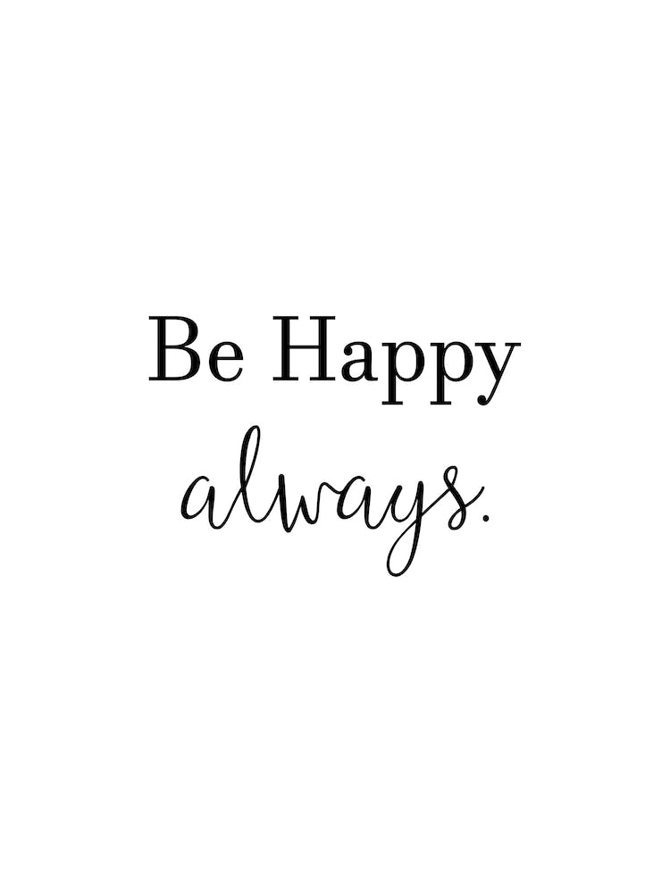 Be Happy Always