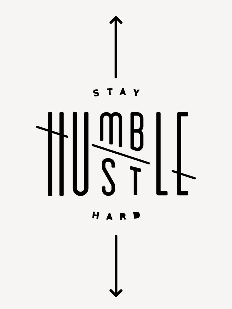 Stay Humble Hustle Hard