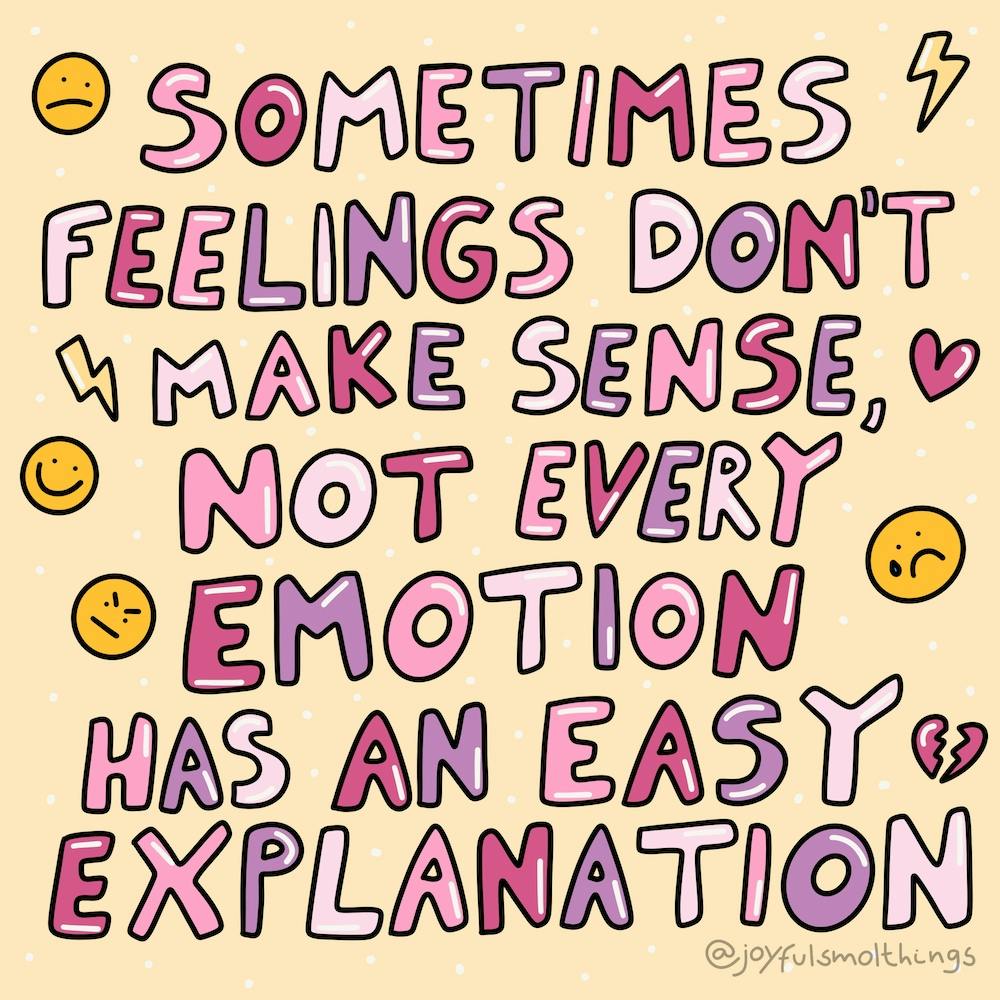 Sometimes Feelings Don'T Make Sense