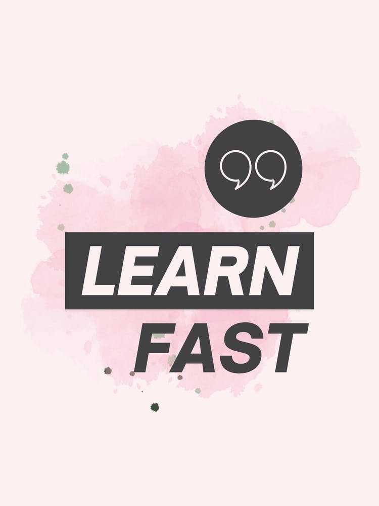 Learn Fast
