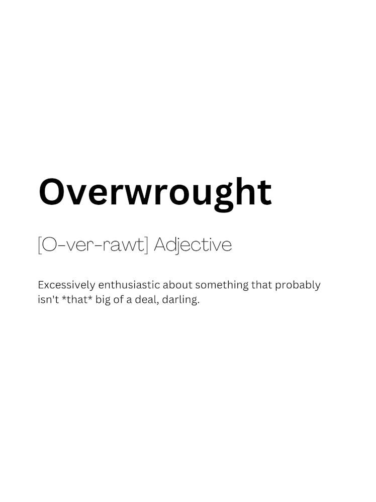 Overwrought Definition Meaning 1
