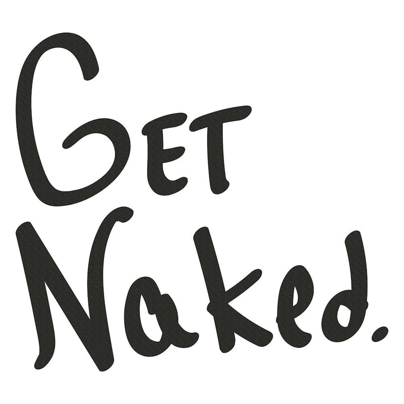 Get Naked - Motivational Quotes