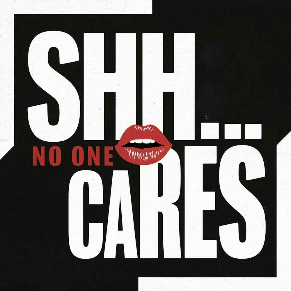 Shh No One Cares