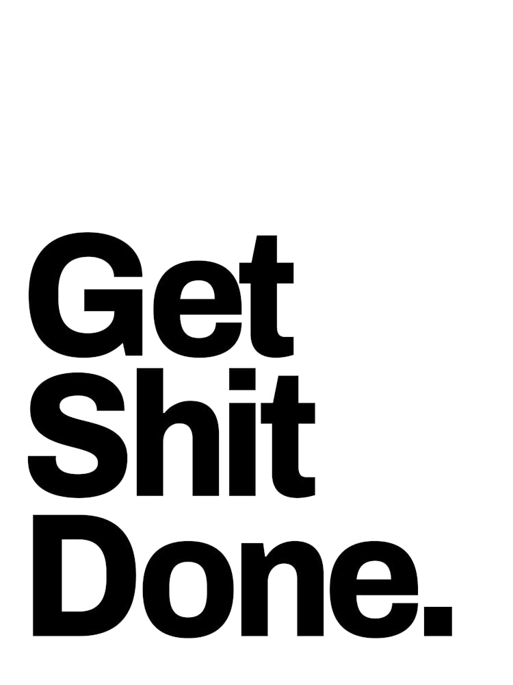 Get Shit Done sassy motivating quote