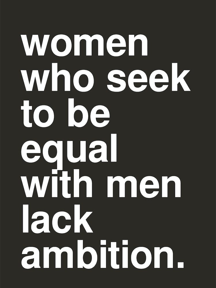 Women Who Seek Ambition Statement Quote Black