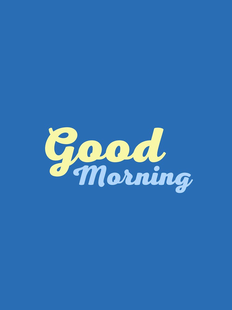 Good Morning