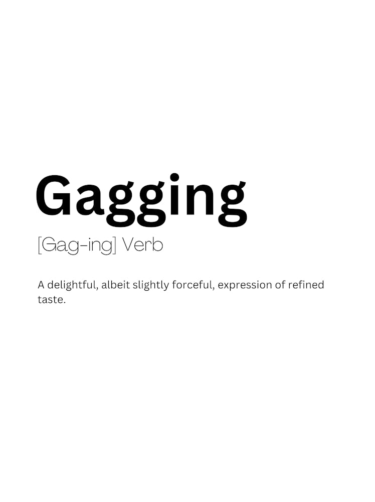 Gagging Definition Meaning 1