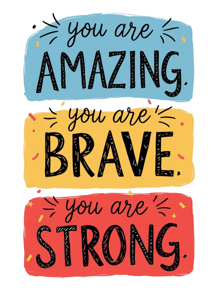 You Are Amazing You Are Brave You Are Strong