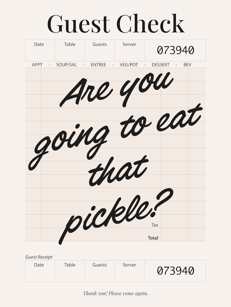 Guest Check - Are You Going To Eat That Pickle