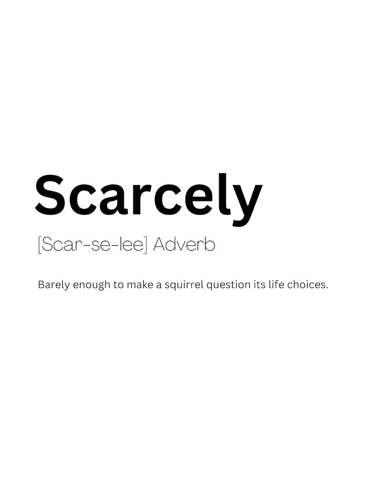 Scarcely Definition Meaning 1