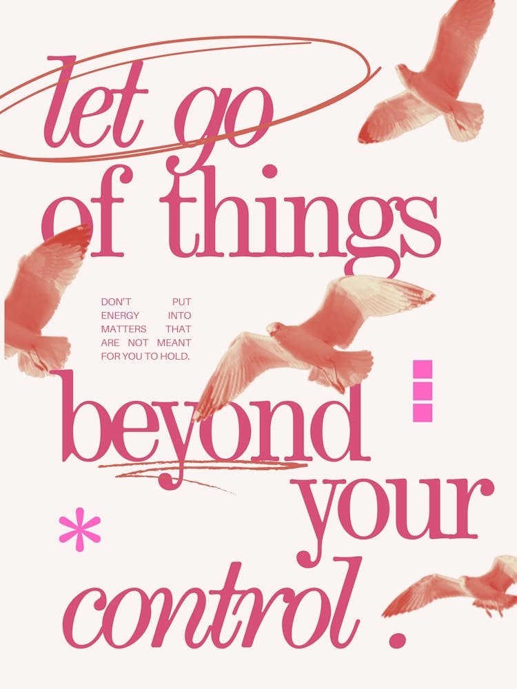 Let Go Of Things Beyond Your Control