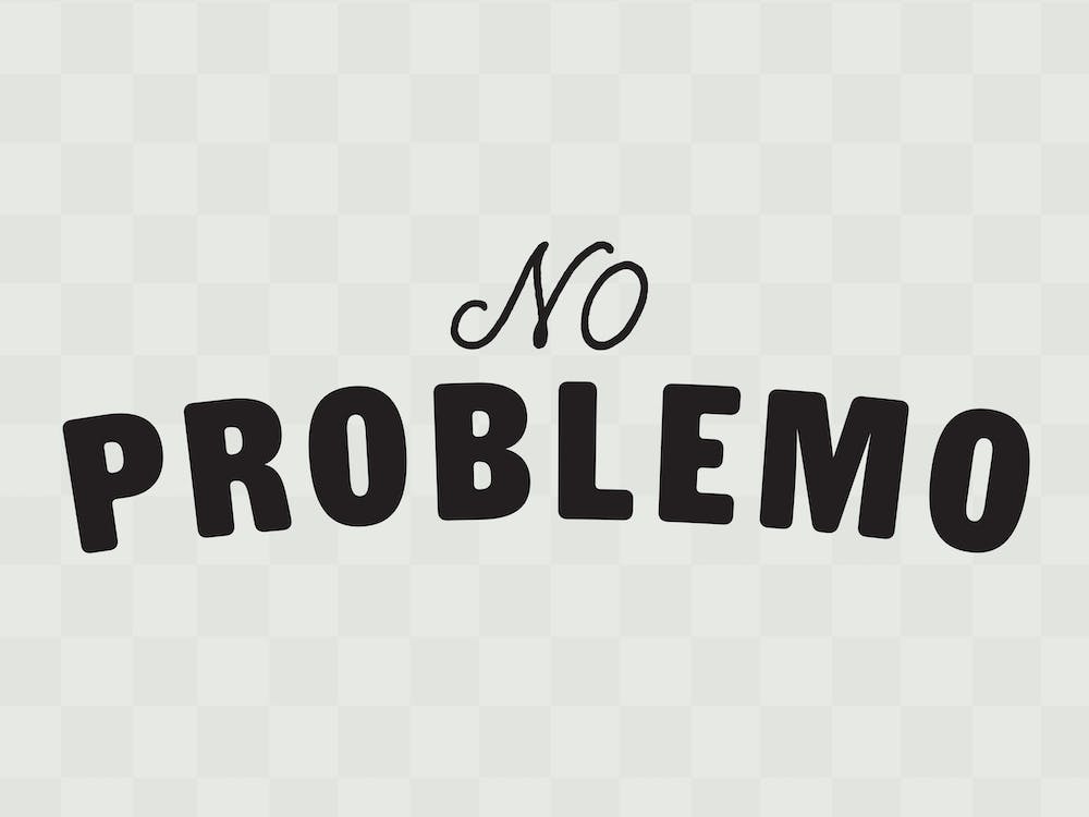 No Problemo
