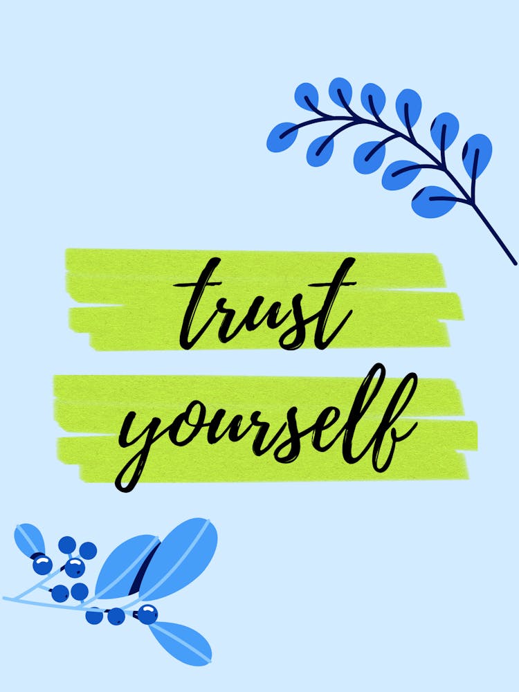 Trust Yourself