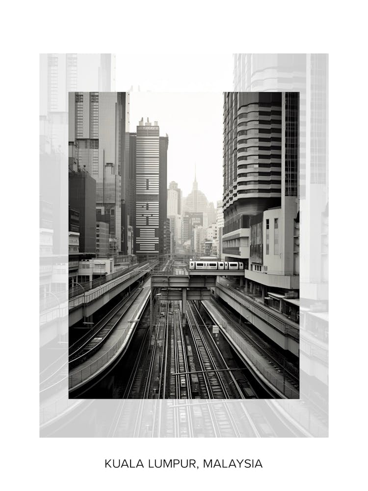 Poster Of Kuala Lumpur, Malaysia, Black And White Old Photo 1