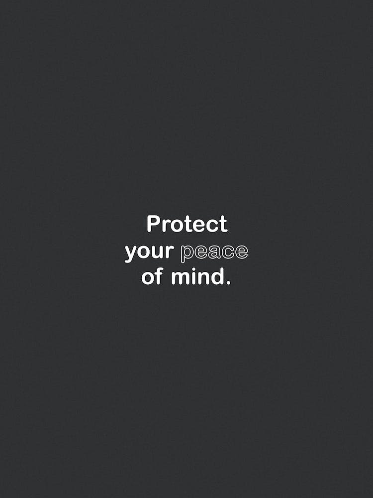Protect Your Peace Of Mind Black