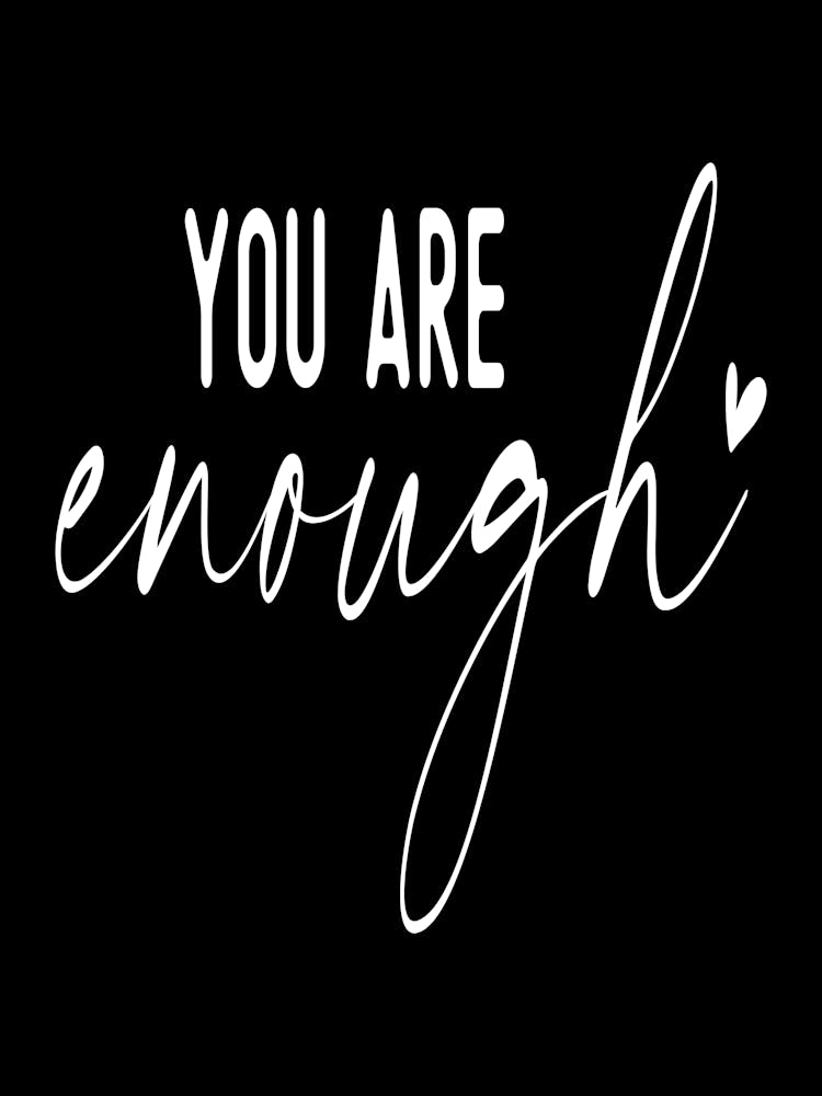 You Are Enough 5