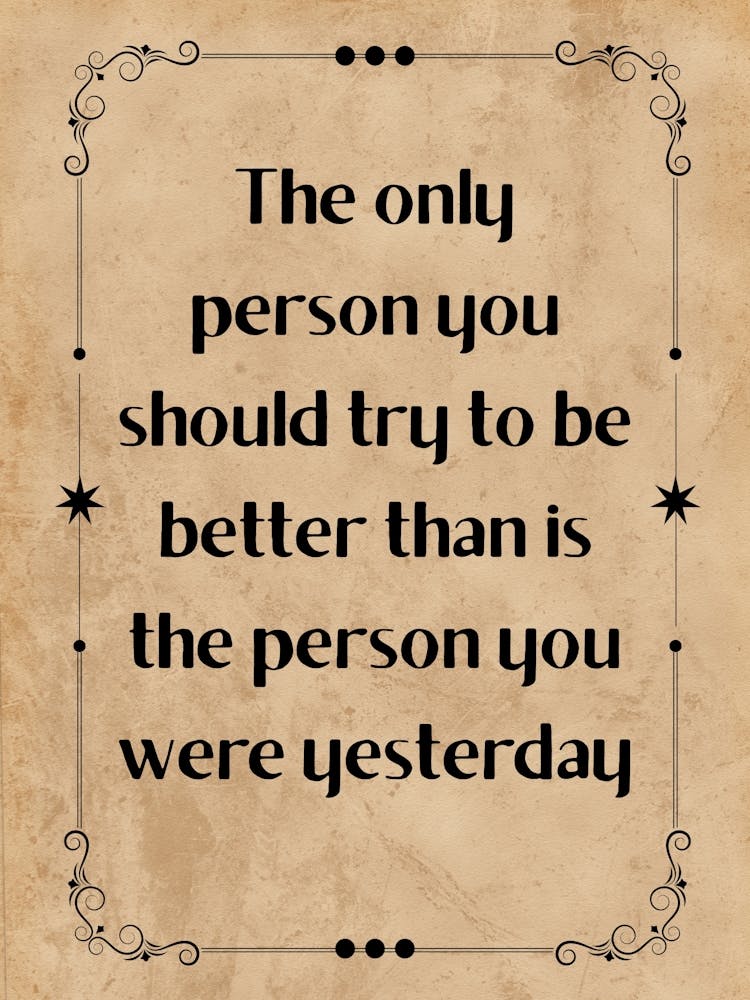 Only Person You Should Try To Be Better - Motivational Quotes