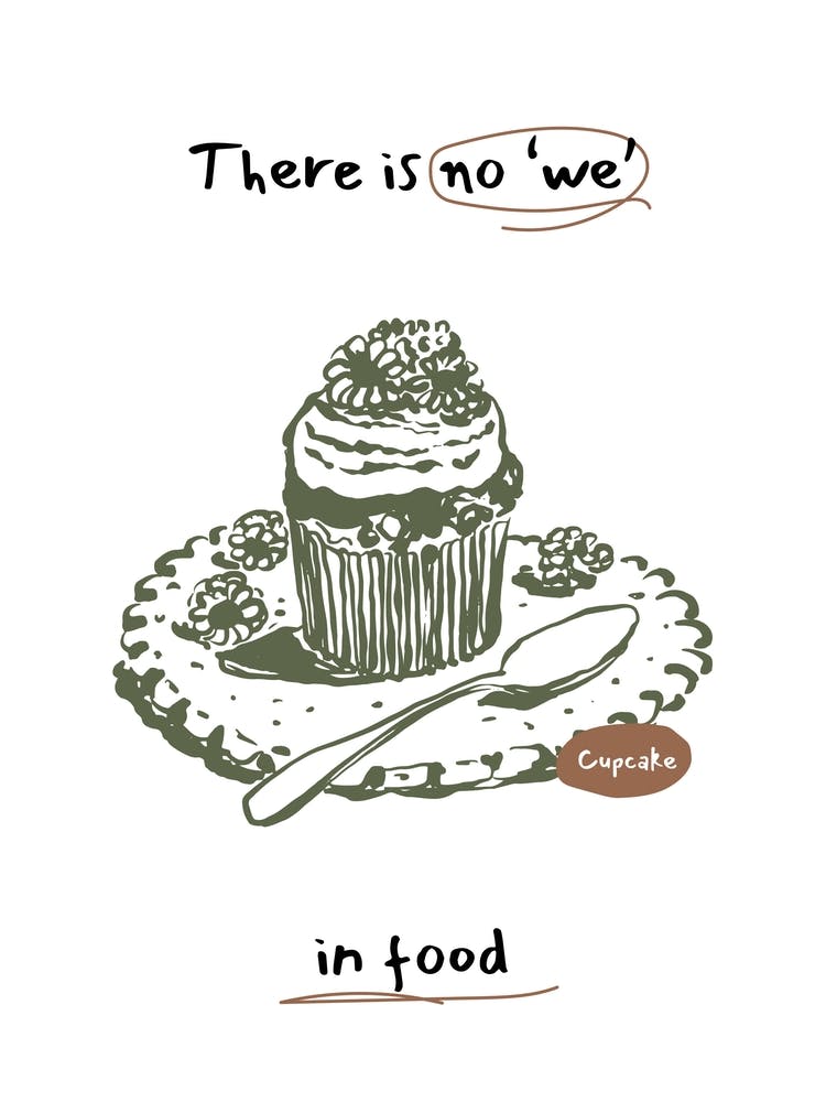 There Is No We in Food – Cupcake for Kitchen Decor