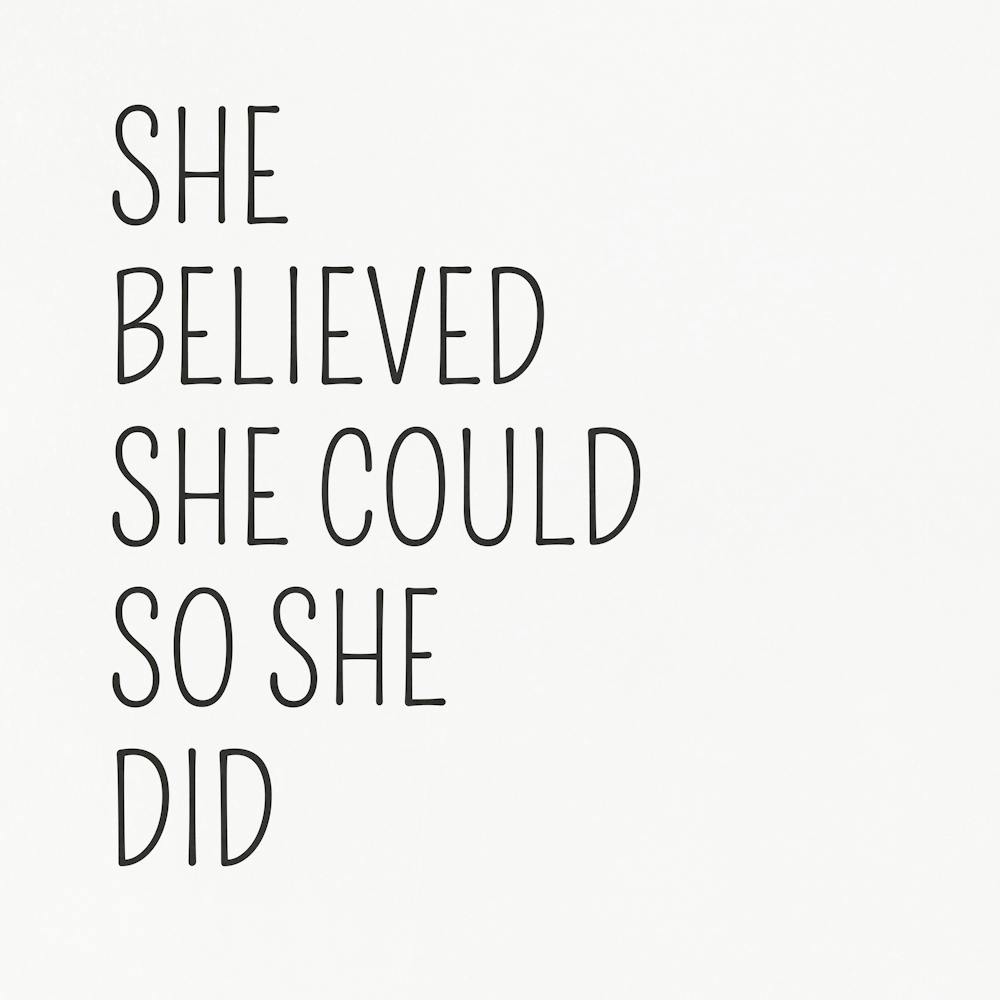 She Believed She Could So She Did