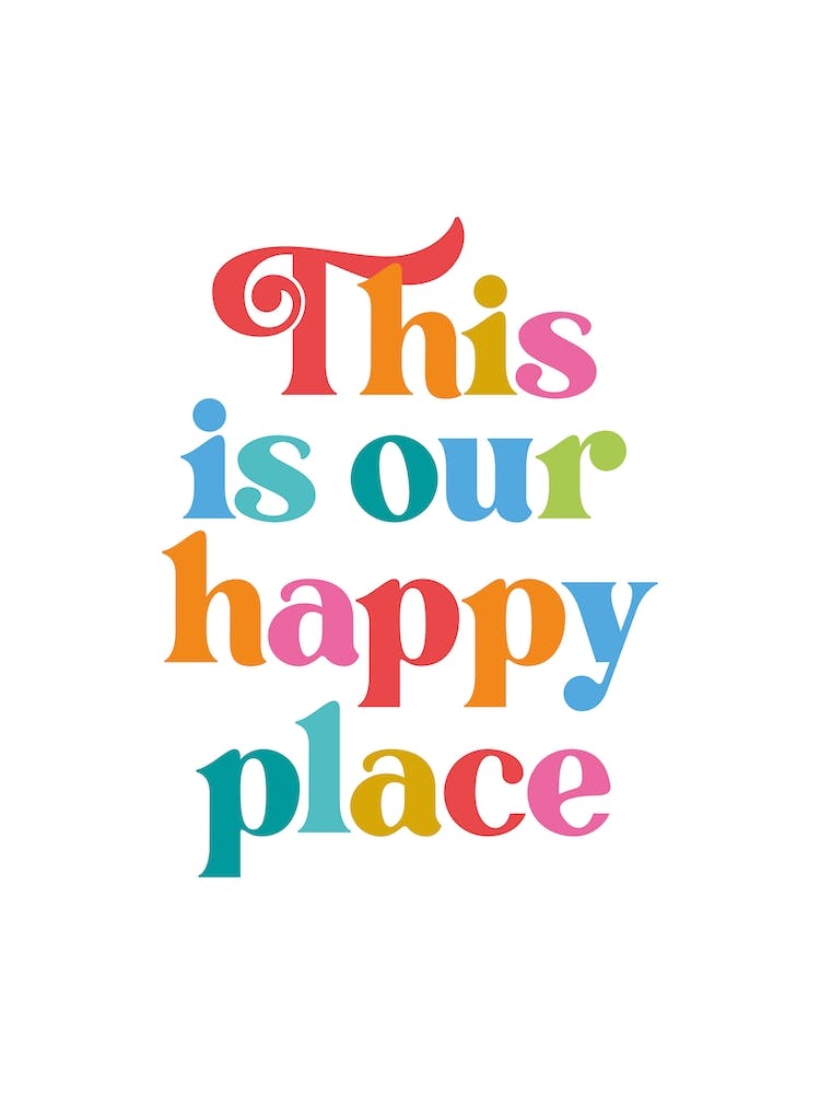 This Is Our Happy Place White Background
