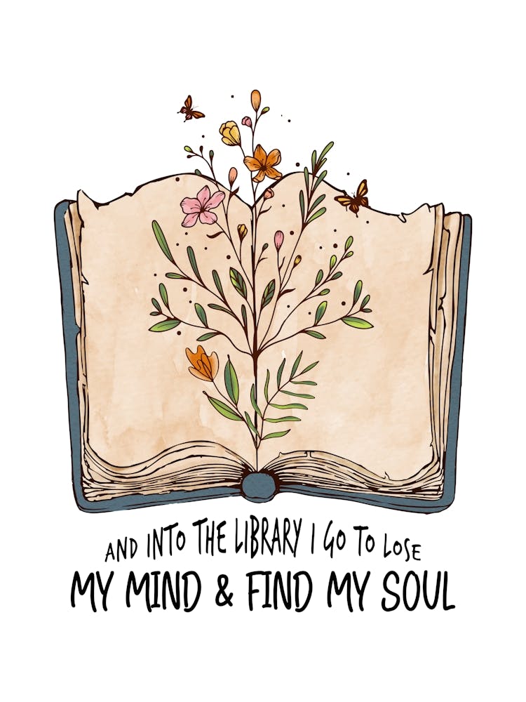 And Into The Library She Went To Lose Her Mind And Find Her Soul