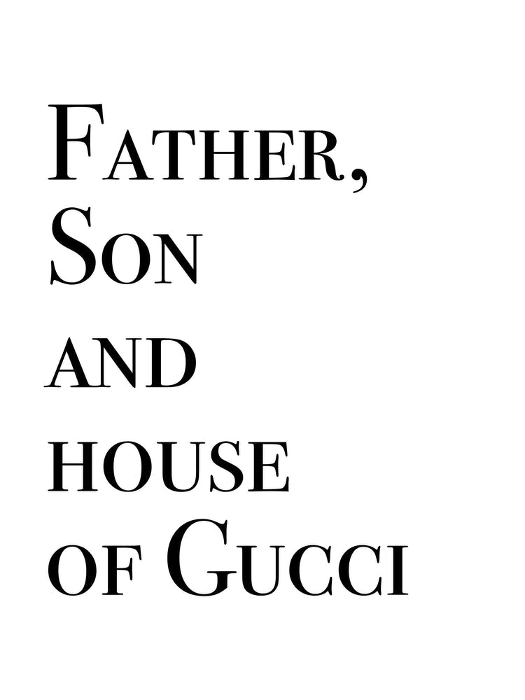 Father, Son And House Of Gucci