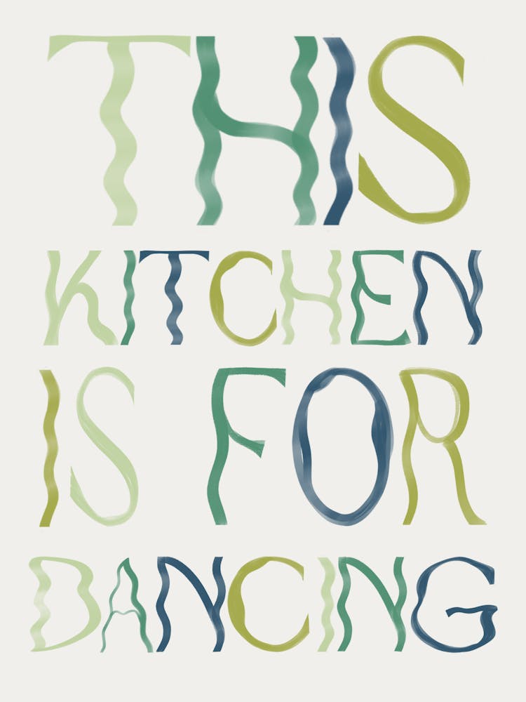 This Kitchen Is For Dancing