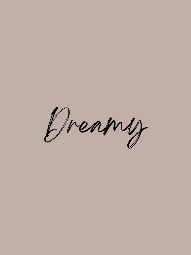 Dreamy