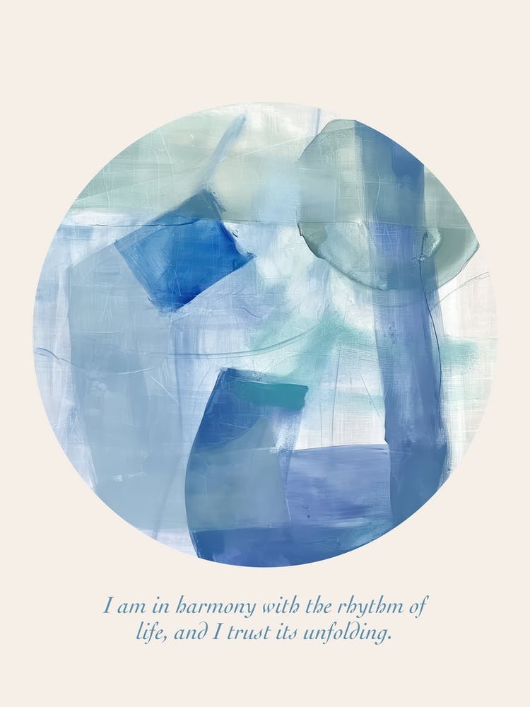 Affirmationen: Ich bin im Einklang mit dem Rhythmus des Lebens und vertraue seiner Entfaltung