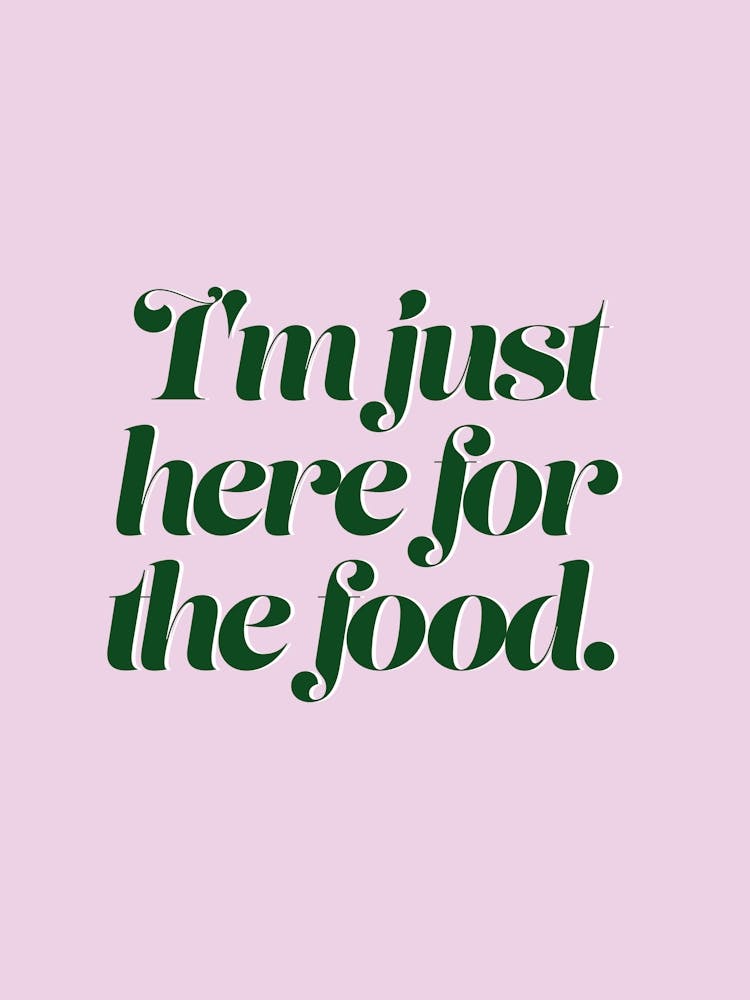 Here for the Food Christmas Festive Food and Drink Colourful Wallart Typography Print