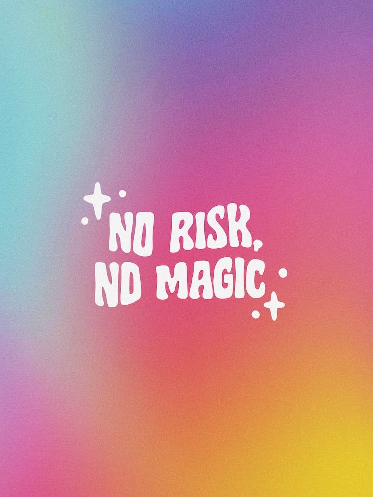No Risk No Magic