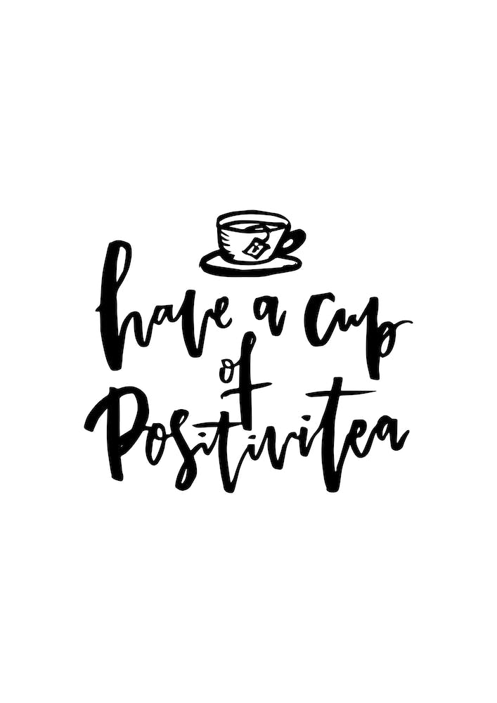 Have a Cup of Positivitea