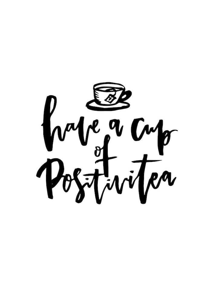 Have a Cup of Positivitea