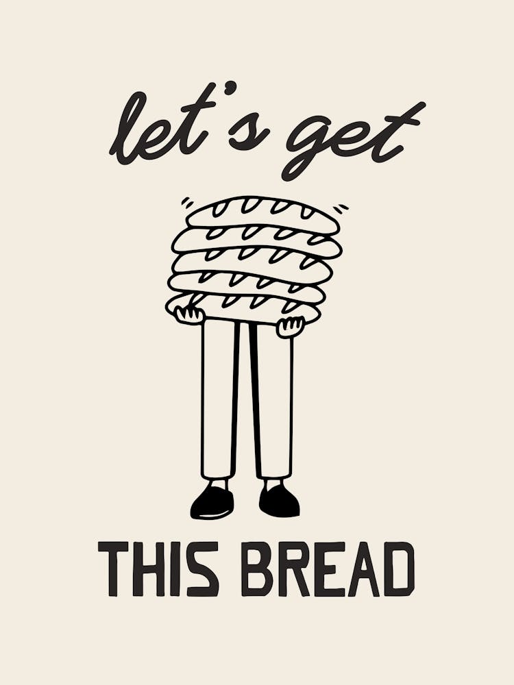 Let's Get This Bread